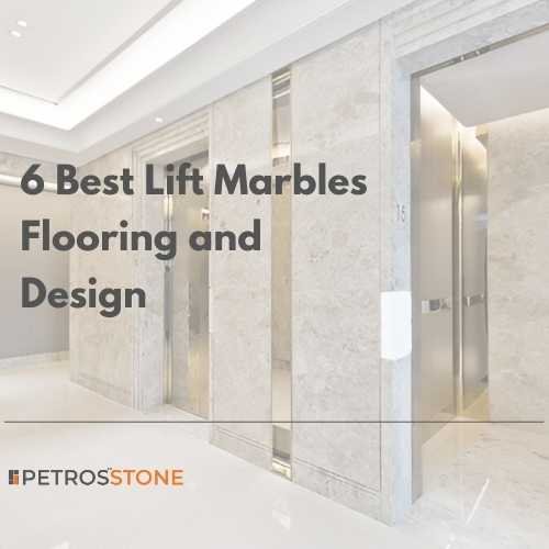 6 Best Lift Marbles Flooring and Design