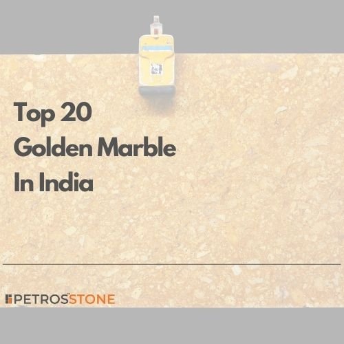 Top 20 Golden Marble In India
