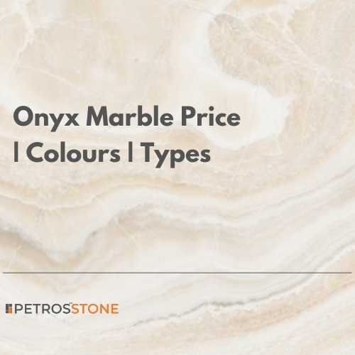 Onyx Marble Price in India