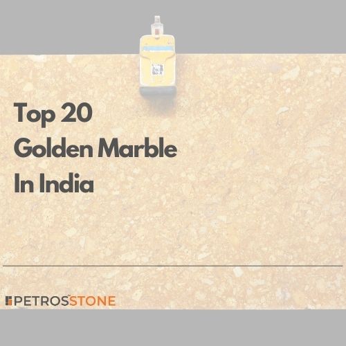 Top 20 Golden Marble In India